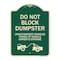 Signmission Do Not Block Dumpster Unauthorized Vehicles Towed Owner Expense Alum, 18" L, 24" H, G-1824-24163 A-DES-G-1824-24163 - alternate 1